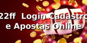 22ff – Login, Cadastro e Apostas Online